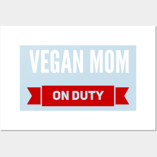 Vegan mom on duty Posters and Art